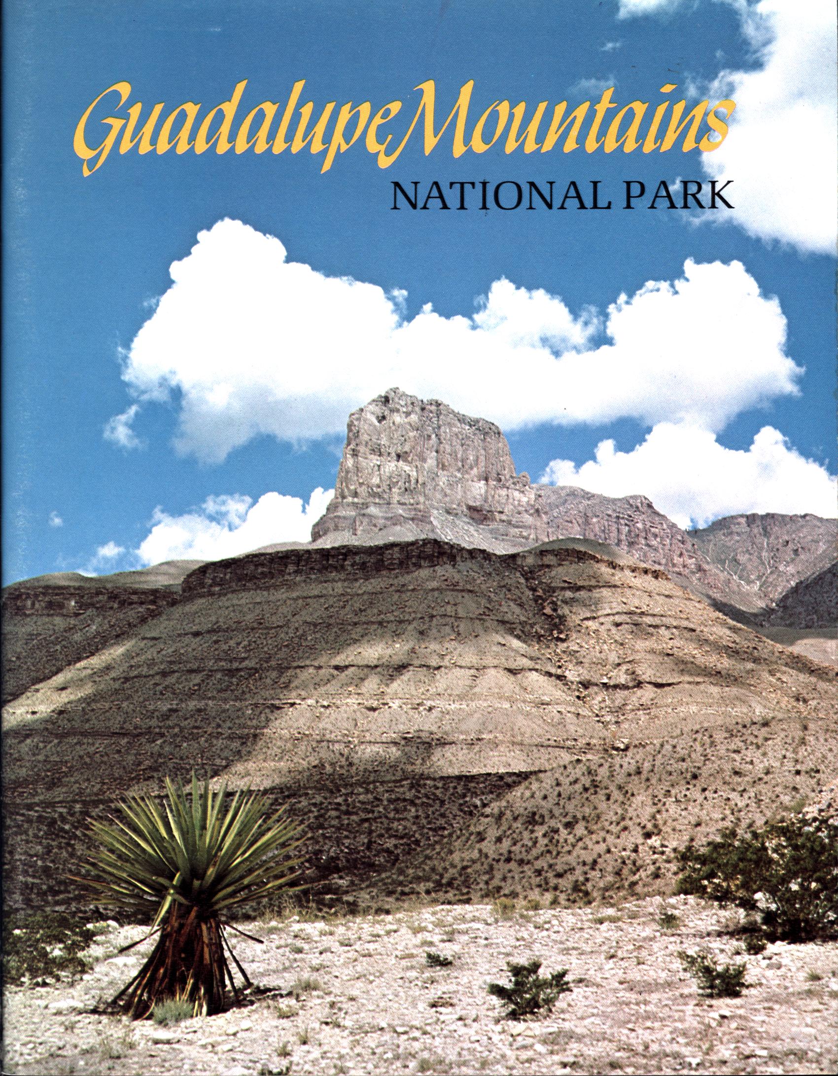 GUADALUPE MOUNTAINS NATIONAL PARK: its story and its scenery. 